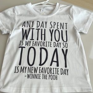 NWOT ANY DAY SPENT WITH YOU IS MY FAVORITE … Graphic T-shirt Size 1 and 2T